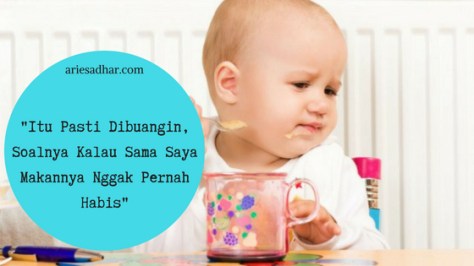 _Itu Pasti Dibuangin, Soalnya Kalau Sama Saya Makannya Nggak Pernah Habis_