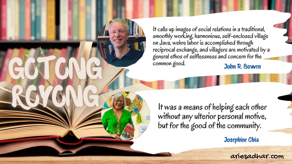 Pengertian Gotong Royong Menurut John R. Bowen dan Josephine Chia
